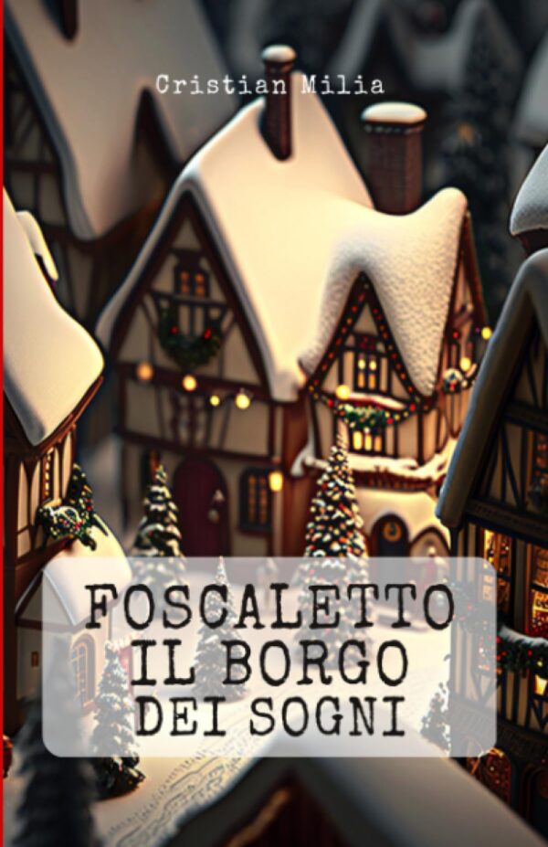 Foscaletto il borgo dei sogni