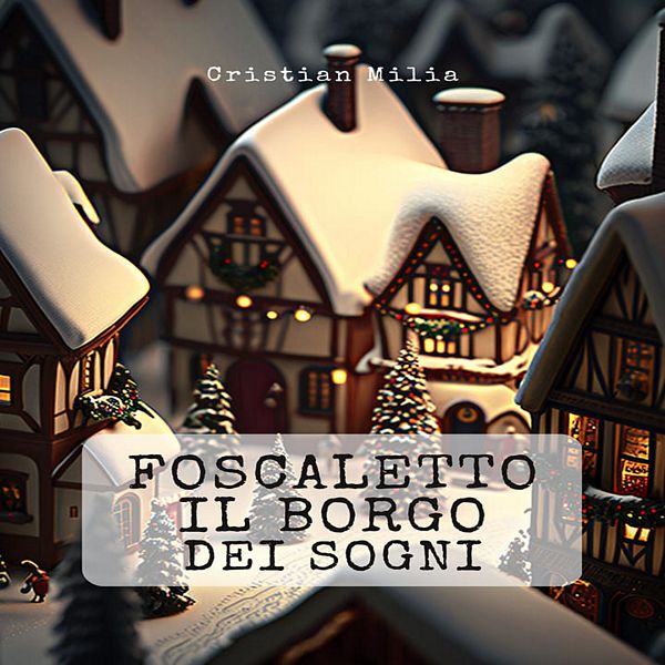 Foscaletto il borgo dei sogni